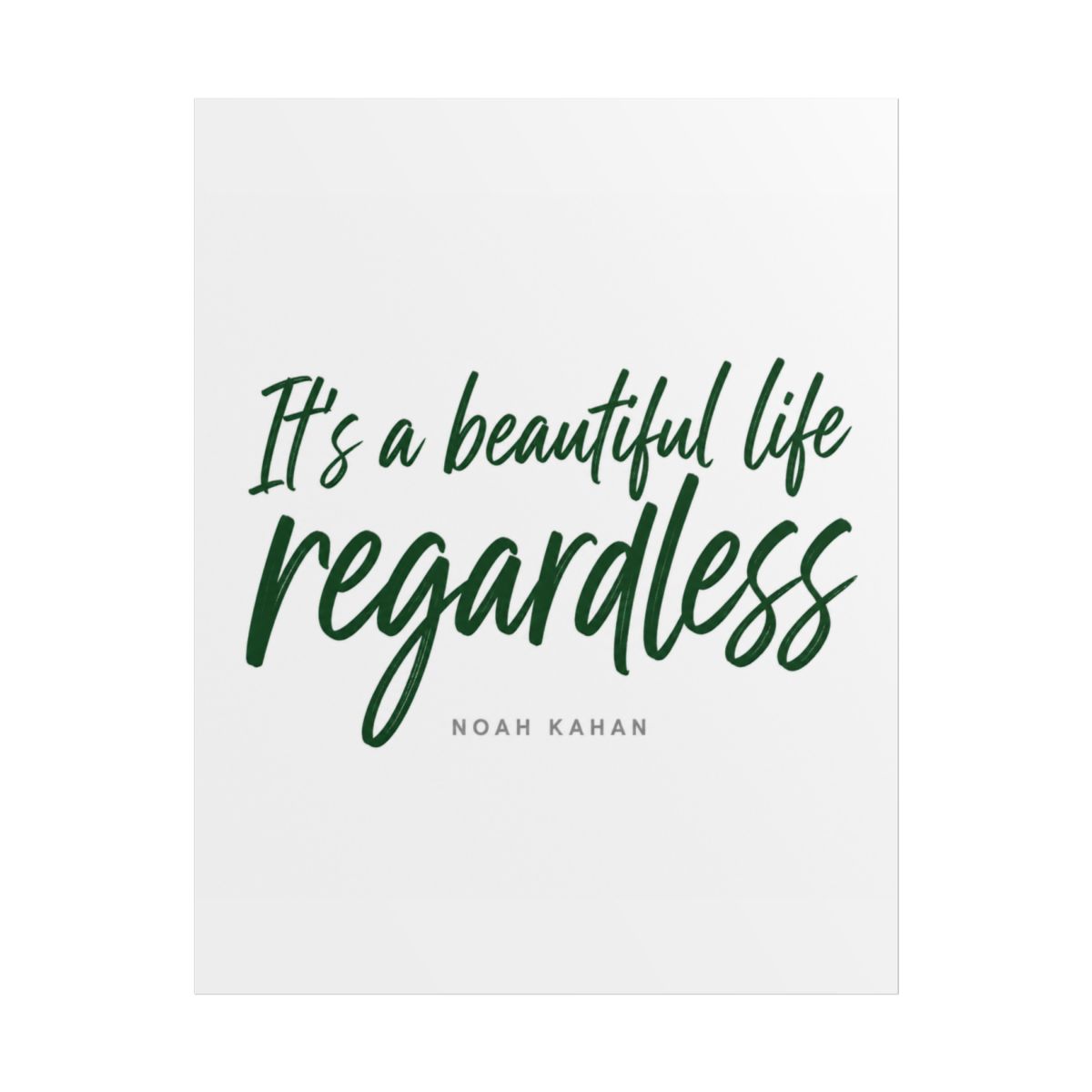 Noah Kahan "It’s a beautiful life, regardless" Poster